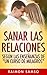 Sanar las relaciones: Según...