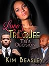 Love's TriLoJee: Tri's Decision