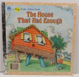 The House That Had Enough (A Big Little Golden Book)