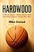 Hardwood: A Novel about Col...