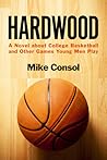 Hardwood: A Novel...