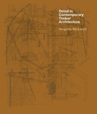 Detail in Contemporary Timber Architecture (Hardcover)