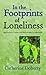 In the Footprints of Loneliness
