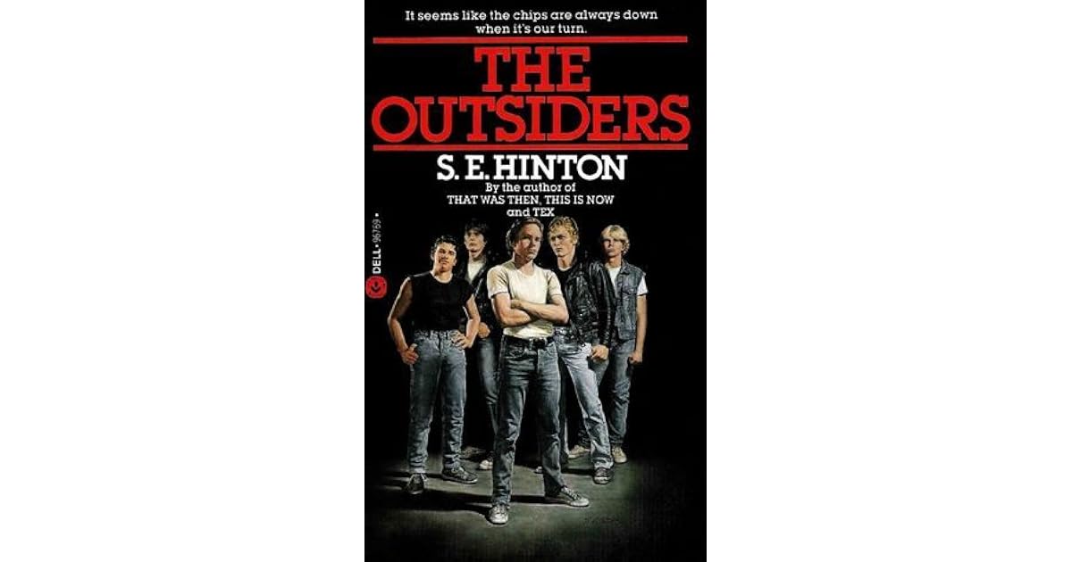 The Outsiders by S.E. Hinton The Outsiders by S.E. Hinton