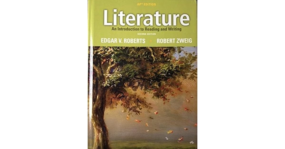 Literature An Introduction to Reading and Writing, AP Edition by Edgar V. Roberts