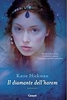 Il diamante dell'harem by Katie Hickman