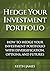 Hedge Your Investment Portfolio by Keith James