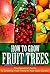 Growing Fruit Trees by Jonathan Elch