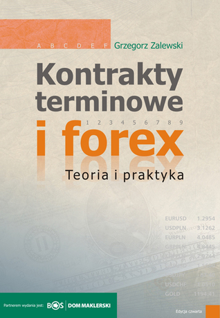 Kontrakty terminowe i forex. Teoria i praktyka