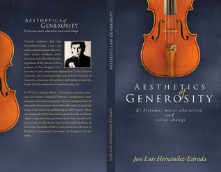 Aesthetics of Generosity: El Sistema, Music Education, and Social Change