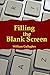 Filling the Blank Screen by William Gallagher