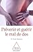Prévenir et guérir le mal d...