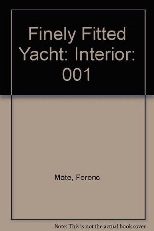 Finely Fitted Yacht: Interior (Hardcover)