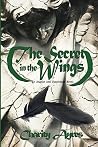Secret in the Wings by Charity Ayres Secret in the Wings by Charity Ayres