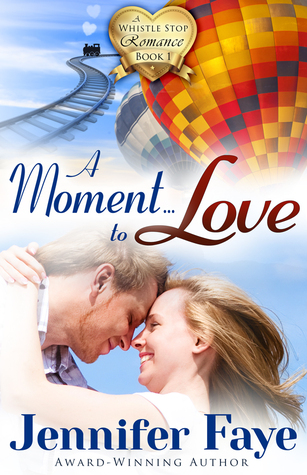 A Moment to Love (Whistle Stop Romance, #1)