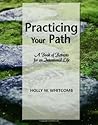 Book cover for Practicing Your Path: A Book Of Retreats For An Intentional Life