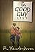 The Good Guy List by Russ Vanderboom