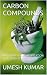 CARBON COMPOUNDS by Umesh Kumar