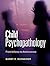 Child Psychopathology: From Infancy to Adolescence