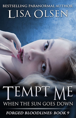 Tempt Me When the Sun Goes Down (Forged Bloodlines, #9)