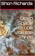 Deep Space Probe Volume Three