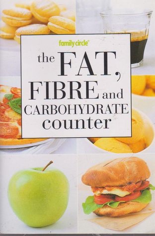 The Fat Carbohydrate and Fibre Counter (Mini Cookbook Series)