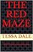 The Red Maze by Tessa Dale The Red Maze by Tessa Dale
