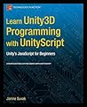 Learn Unity3D Programming with UnityScript: Unity's JavaScript for Beginners