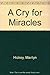 A Cry for Miracles