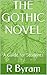 THE GOTHIC NOVEL: A Guide for Students