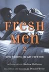 Fresh Men 2: New Voices in Gay Fiction (v. 2)