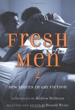 Fresh Men 2: New Voices in Gay Fiction (v. 2)