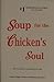 Soup for the Chicken's Soul
