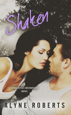 Shaken (Conflicted Encounters, #3)
