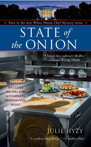 State of the Onion (A White House Chef Mystery, #1)