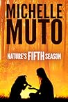 Nature's Fifth Season by Michelle Muto