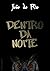 Dentro da noite (Portuguese Edition)