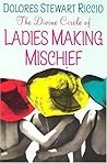 The Divine Circle Of Ladies Making Mischief
