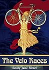The Velocipede Races by Emily June Street
