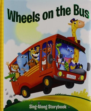 Wheels on the Bus: Sing-Along Storybook (Hardcover)