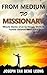 From Medium to Missionary: Miracle Stories of an Ex-Temple Medium Turned Christian Missionary