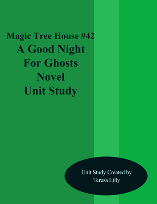 Magic Tree House #42 A Good Night for Ghosts Novel Unit Study