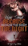 Because the Night by Kristen Strassel