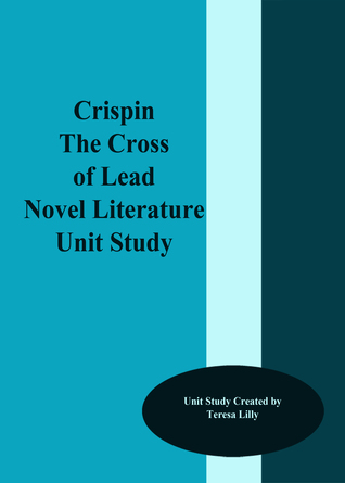 Crispen The Cross of Lead Novel Literature Unit Study