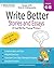 Write Better Stories and Essays: Topics and Techniques to Improve Writing Skills for Students in Grades 6 - 8: Common Core State Standards (CCSS) Aligned