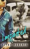 Impacted by Alyne Roberts
