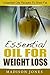 Essential Oils For Weight Loss: Essential Oils Recipes To Shed Fat