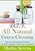 D.I.Y. All Natural Green Cleaning: Tips and Homemade Formulas Using Eco-friendly, Non-Toxic Ingredients