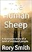 The Human Sheep: A dystopia...