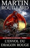 L'Envol du Dragon Rouge (Les Gardiens de Légendes, #1)